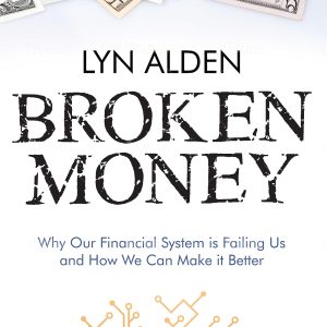 Broken Money: Why Our Financial System is Failing Us and How We Can Make it Better     Kindle Edition-گلوبایت کتاب-WWW.Globyte.ir/wordpress/