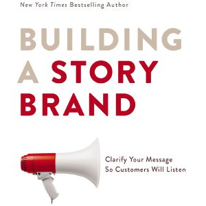 Building a StoryBrand: Clarify Your Message So Customers Will Listen     Kindle Edition-گلوبایت کتاب-WWW.Globyte.ir/wordpress/