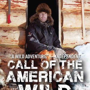 Call of the American Wild: A Tenderfoot's Escape to Alaska     Kindle Edition-گلوبایت کتاب-WWW.Globyte.ir/wordpress/