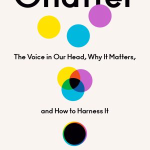 Chatter: The Voice in Our Head, Why It Matters, and How to Harness It     Kindle Edition-گلوبایت کتاب-WWW.Globyte.ir/wordpress/