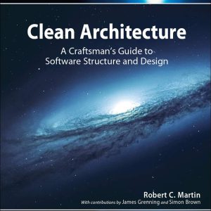 Clean Architecture: A Craftsman's Guide to Software Structure and Design (Robert C. Martin Series)     1st Edition, Kindle Edition-گلوبایت کتاب-WWW.Globyte.ir/wordpress/