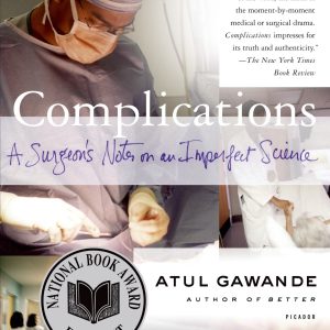 Complications: A Surgeon's Notes on an Imperfect Science     1st Edition, Kindle Edition-گلوبایت کتاب-WWW.Globyte.ir/wordpress/