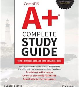 CompTIA A+ Complete Study Guide: Core 1 Exam 220-1101 and Core 2 Exam 220-1102 (Sybex Study Guide)     5th Edition, Kindle Edition-گلوبایت کتاب-WWW.Globyte.ir/wordpress/