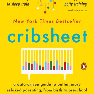 Cribsheet: A Data-Driven Guide to Better, More Relaxed Parenting, from Birth to Preschool (The ParentData Series Book 2)     Kindle Edition-گلوبایت کتاب-WWW.Globyte.ir/wordpress/