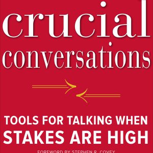 Crucial Conversations Tools for Talking When Stakes Are High, Second Edition     Kindle Edition-گلوبایت کتاب-WWW.Globyte.ir/wordpress/
