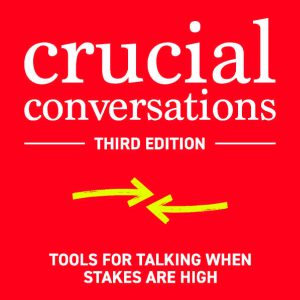 Crucial Conversations: Tools for Talking When Stakes are High, Third Edition     Kindle Edition-گلوبایت کتاب-WWW.Globyte.ir/wordpress/