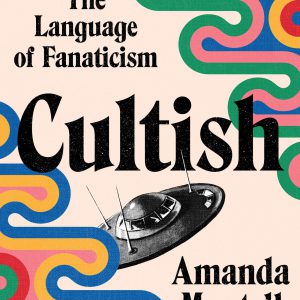 Cultish: The Language of Fanaticism     Kindle Edition-گلوبایت کتاب-WWW.Globyte.ir/wordpress/