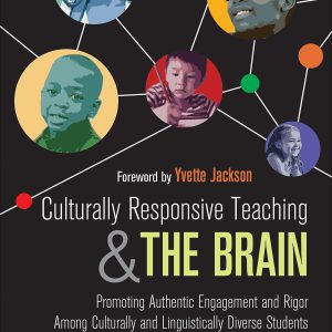 Culturally Responsive Teaching and The Brain: Promoting Authentic Engagement and Rigor Among Culturally and Linguistically Diverse Students-گلوبایت کتاب-WWW.Globyte.ir/wordpress/