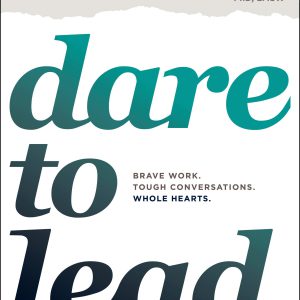 Dare to Lead: Brave Work. Tough Conversations. Whole Hearts.     Kindle Edition-گلوبایت کتاب-WWW.Globyte.ir/wordpress/
