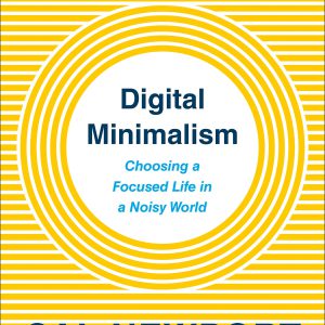 Digital Minimalism: Choosing a Focused Life in a Noisy World     Kindle Edition-گلوبایت کتاب-WWW.Globyte.ir/wordpress/