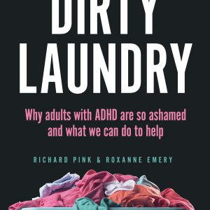 Dirty Laundry: Why Adults with ADHD Are So Ashamed and What We Can Do to Help     Kindle Edition-گلوبایت کتاب-WWW.Globyte.ir/wordpress/