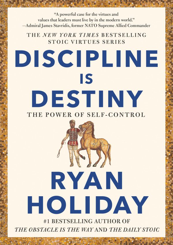 Discipline Is Destiny: The Power of Self-Control (The Stoic Virtues Series)     Kindle Edition-گلوبایت کتاب-WWW.Globyte.ir/wordpress/