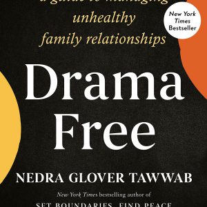 Drama Free: A Guide to Managing Unhealthy Family Relationships     Kindle Edition-گلوبایت کتاب-WWW.Globyte.ir/wordpress/