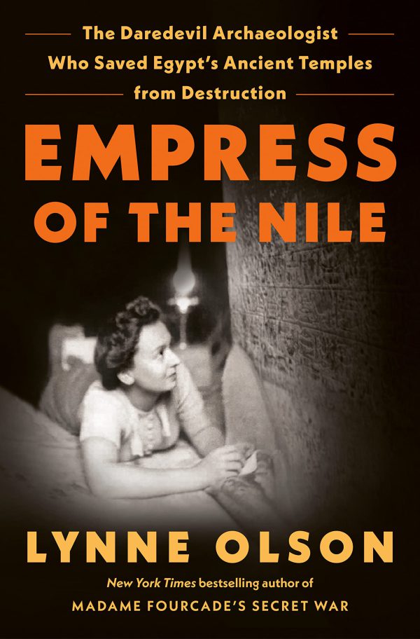 Empress of the Nile: The Daredevil Archaeologist Who Saved Egypt's Ancient Temples from Destruction-گلوبایت کتاب-WWW.Globyte.ir/wordpress/