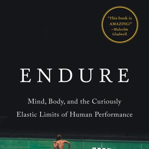Endure: Mind, Body, and the Curiously Elastic Limits of Human Performance     Kindle Edition-گلوبایت کتاب-WWW.Globyte.ir/wordpress/