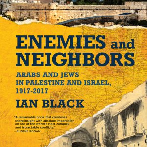 Enemies and Neighbors: Arabs and Jews in Palestine and Israel, 1917-2017-گلوبایت کتاب-WWW.Globyte.ir/wordpress/