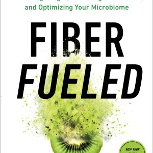Fiber Fueled: The Plant-Based Gut Health Program for Losing Weight, Restoring Your Health, and Optimizing Your Microbiome     Kindle Edition-گلوبایت کتاب-WWW.Globyte.ir/wordpress/