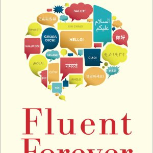 Fluent Forever: How to Learn Any Language Fast and Never Forget It     Kindle Edition-گلوبایت کتاب-WWW.Globyte.ir/wordpress/
