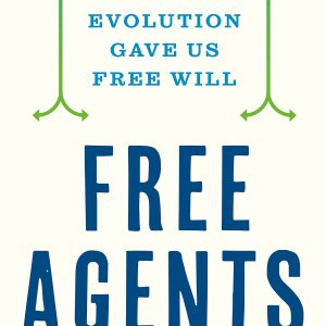 Free Agents: How Evolution Gave Us Free Will     Kindle Edition-گلوبایت کتاب-WWW.Globyte.ir/wordpress/
