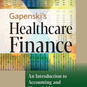 Gapenski's Healthcare Finance: An Introduction to Accounting and Financial Management, Seventh Edition     7th Edition, Kindle Edition-گلوبایت کتاب-WWW.Globyte.ir/wordpress/