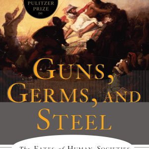 Guns, Germs, and Steel: The Fates of Human Societies (20th Anniversary Edition)-گلوبایت کتاب-WWW.Globyte.ir/wordpress/