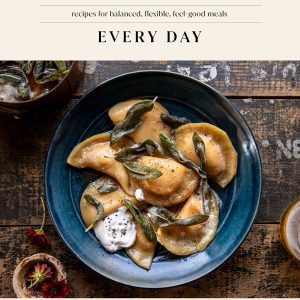 Half Baked Harvest Every Day: Recipes for Balanced, Flexible, Feel-Good Meals: A Cookbook     Kindle Edition-گلوبایت کتاب-WWW.Globyte.ir/wordpress/