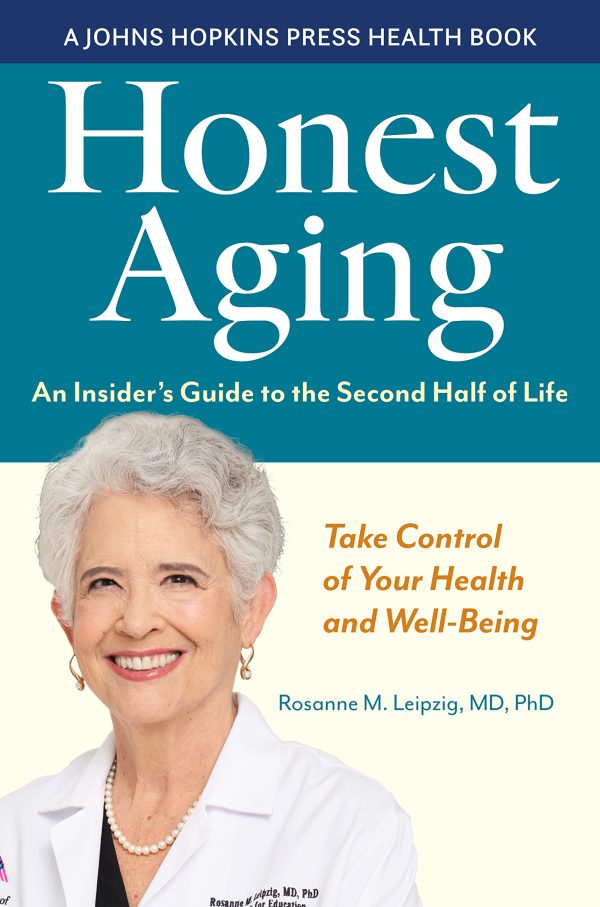 Honest Aging: An Insider's Guide to the Second Half of Life (A Johns Hopkins Press Health Book)     Kindle Edition-گلوبایت کتاب-WWW.Globyte.ir/wordpress/
