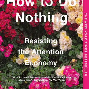 How to Do Nothing: Resisting the Attention Economy     Kindle Edition-گلوبایت کتاب-WWW.Globyte.ir/wordpress/