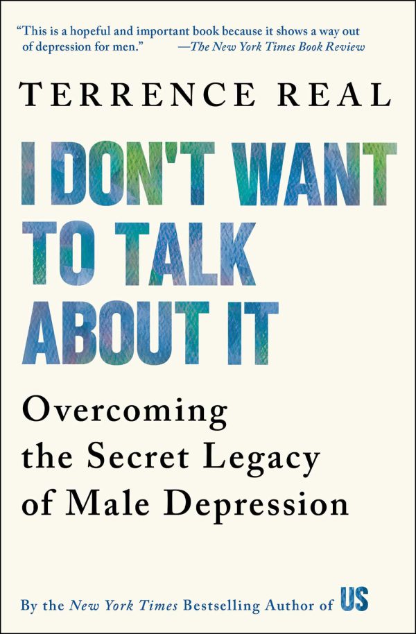 I Don't Want to Talk About It: Overcoming the Secret Legacy of Male Depression     Reprint Edition, Kindle Edition-گلوبایت کتاب-WWW.Globyte.ir/wordpress/