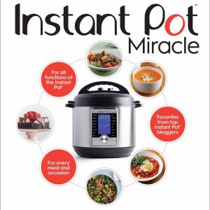 Instant Pot Miracle: From Gourmet to Everyday, 175 Must-Have Recipes     Kindle Edition-گلوبایت کتاب-WWW.Globyte.ir/wordpress/