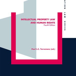 Intellectual Property Law and Human Rights (Information Law Book 34)     4th Edition, Kindle Edition-گلوبایت کتاب-WWW.Globyte.ir/wordpress/