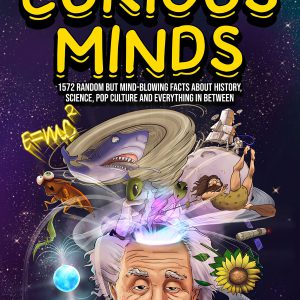 Interesting Facts For Curious Minds: 1572 Random But Mind-Blowing Facts About History, Science, Pop Culture And Everything In Between     Kindle Edition-گلوبایت کتاب-WWW.Globyte.ir/wordpress/