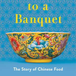 Invitation to a Banquet: The Story of Chinese Food-گلوبایت کتاب-WWW.Globyte.ir/wordpress/