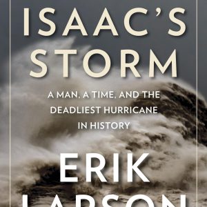 Isaac's Storm: A Man, a Time, and the Deadliest Hurricane in History     Kindle Edition-گلوبایت کتاب-WWW.Globyte.ir/wordpress/