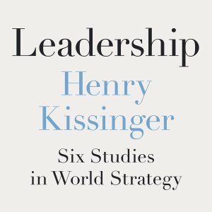 Leadership: Six Studies in World Strategy-گلوبایت کتاب-WWW.Globyte.ir/wordpress/