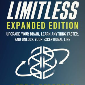 Limitless Expanded Edition: Upgrade Your Brain, Learn Anything Faster, and Unlock Your Exceptional Life     Kindle Edition-گلوبایت کتاب-WWW.Globyte.ir/wordpress/