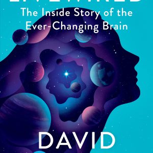 Livewired: The Inside Story of the Ever-Changing Brain     Kindle Edition-گلوبایت کتاب-WWW.Globyte.ir/wordpress/