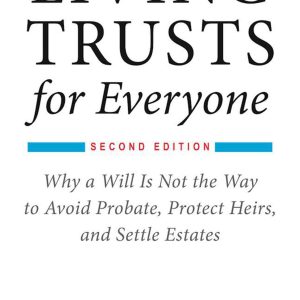 Living Trusts for Everyone: Why a Will Is Not the Way to Avoid Probate, Protect Heirs, and Settle Estates (Second Edition)     Kindle Edition-گلوبایت کتاب-WWW.Globyte.ir/wordpress/