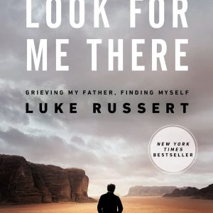 Look for Me There: Grieving My Father, Finding Myself     Kindle Edition-گلوبایت کتاب-WWW.Globyte.ir/wordpress/