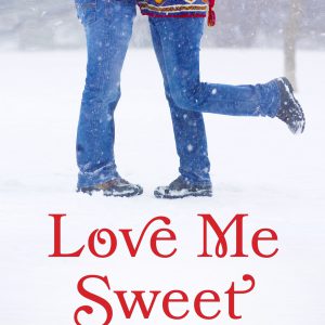 Love Me Sweet (A Bell Harbor Novel)-گلوبایت کتاب-WWW.Globyte.ir/wordpress/