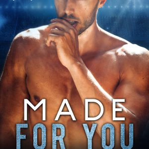 Made For You: A grumpy sunshine sports romance. (Made For Series 2)     Kindle Edition-گلوبایت کتاب-WWW.Globyte.ir/wordpress/