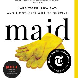 Maid: Hard Work, Low Pay, and a Mother's Will to Survive     Kindle Edition-گلوبایت کتاب-WWW.Globyte.ir/wordpress/