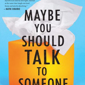Maybe You Should Talk to Someone: A Therapist, HER Therapist, and Our Lives Revealed     Kindle Edition-گلوبایت کتاب-WWW.Globyte.ir/wordpress/