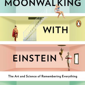 Moonwalking with Einstein: The Art and Science of Remembering Everything     Kindle Edition-گلوبایت کتاب-WWW.Globyte.ir/wordpress/