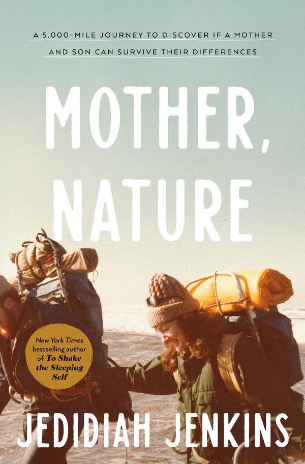 Mother, Nature: A 5,000-Mile Journey to Discover if a Mother and Son Can Survive Their Differences     Kindle Edition-گلوبایت کتاب-WWW.Globyte.ir/wordpress/