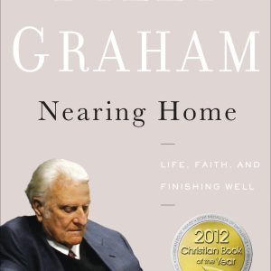 Nearing Home: Life, Faith, and Finishing Well     Kindle Edition-گلوبایت کتاب-WWW.Globyte.ir/wordpress/