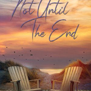 Not Until the End: A Christian Romance (Hope Springs Book 10)     Kindle Edition-گلوبایت کتاب-WWW.Globyte.ir/wordpress/