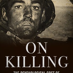 On Killing: The Psychological Cost of Learning to Kill in War and Society     Kindle Edition-گلوبایت کتاب-WWW.Globyte.ir/wordpress/