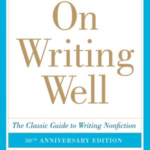 On Writing Well, 30th Anniversary Edition: An Informal Guide to Writing Nonfiction     30th Anniversary ed. Edition, Kindle Edition-گلوبایت کتاب-WWW.Globyte.ir/wordpress/