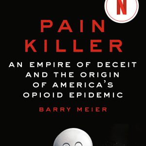Pain Killer: An Empire of Deceit and the Origin of America's Opioid Epidemic     Kindle Edition-گلوبایت کتاب-WWW.Globyte.ir/wordpress/